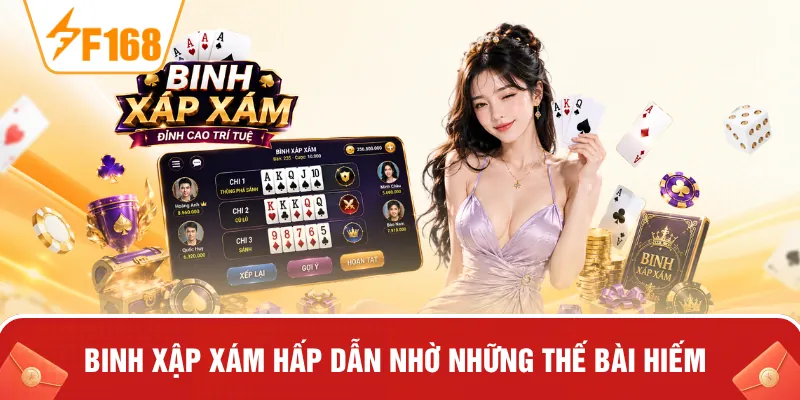 Binh xập xám hấp dẫn nhờ những thế bài hiếm