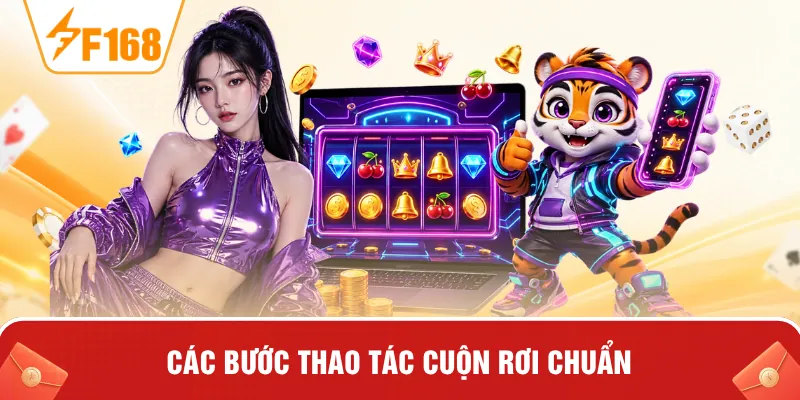 Các bước thao tác cuộn rơi chuẩn