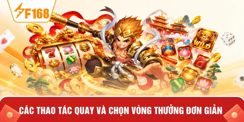 Các thao tác quay và chọn vòng thưởng đơn giản