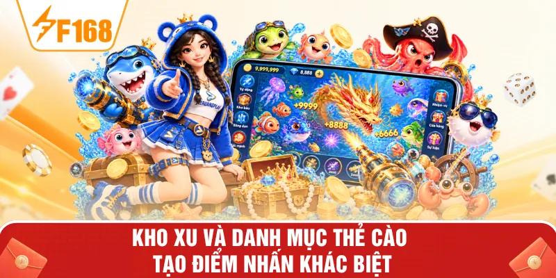 Kho xu và danh mục thẻ cào tạo điểm nhấn khác biệt