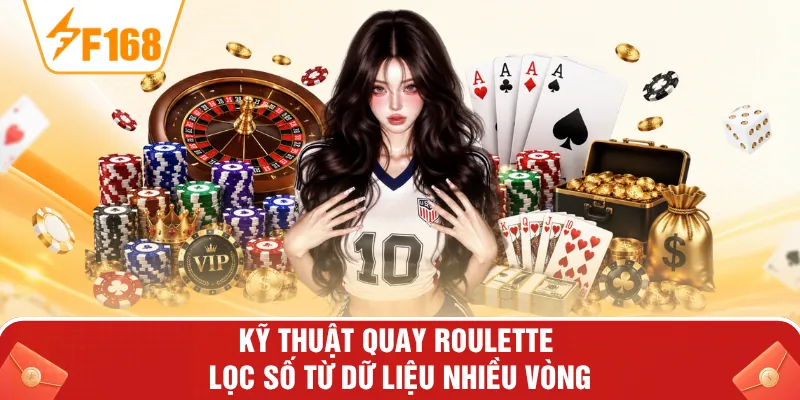 Kỹ thuật quay roulette lọc số từ dữ liệu nhiều vòng