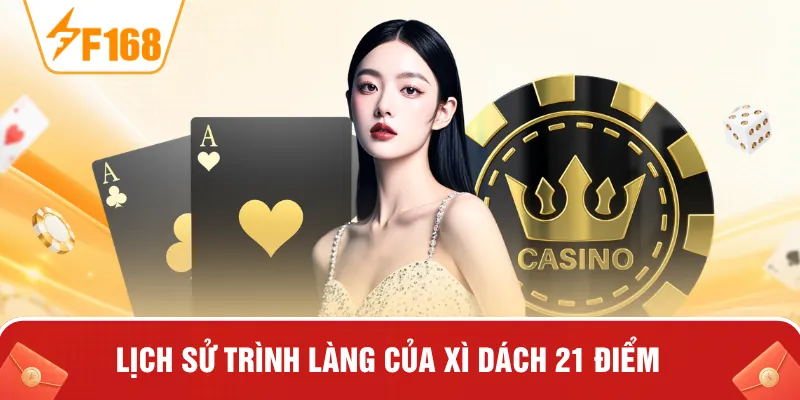 Lịch sử trình làng của xì dách 21 điểm